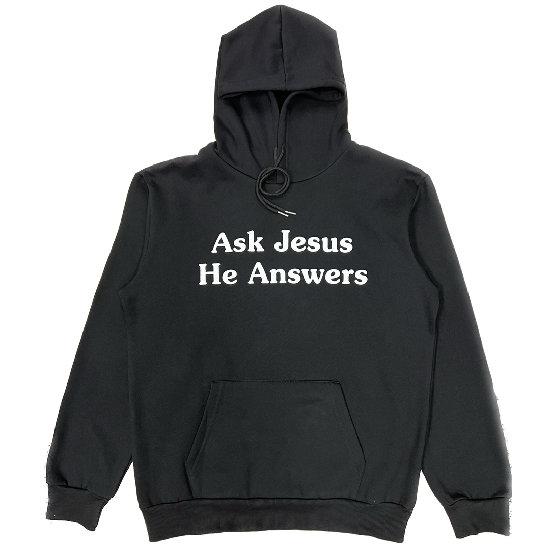 Ask Jesus He Answers Hoodie - Black