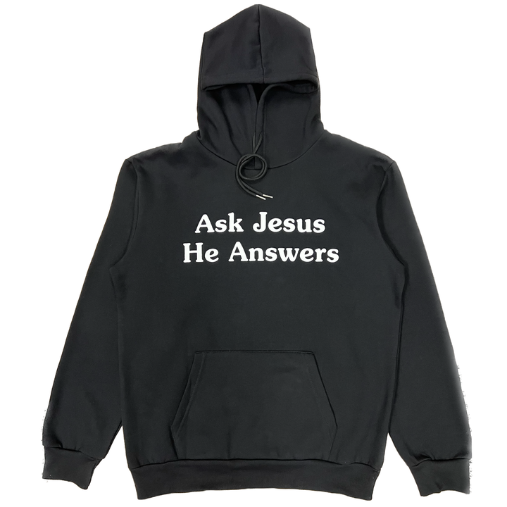 Ask Jesus He Answers Hoodie - Black