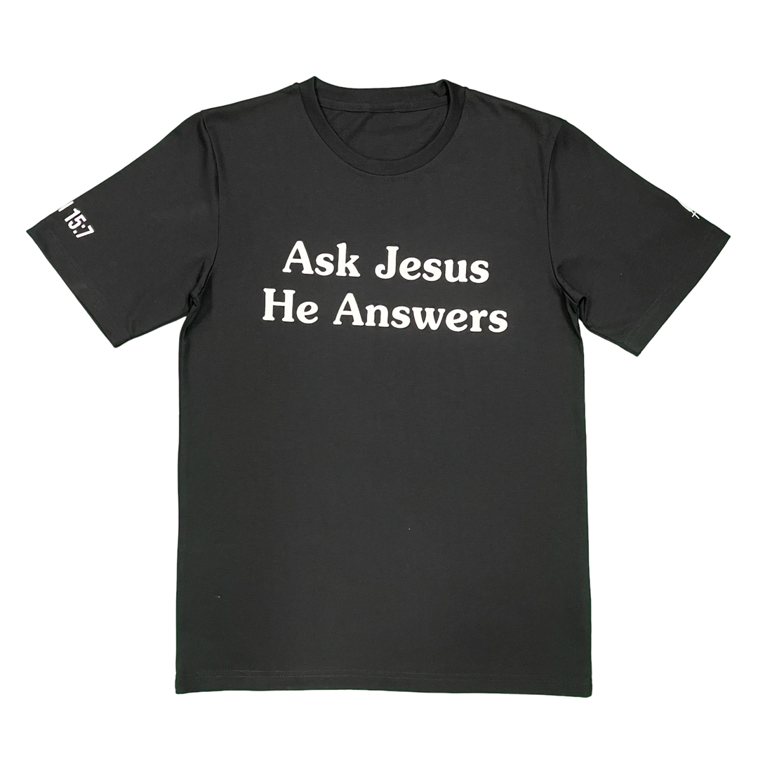 Ask Jesus He Answers T-shirt - Black